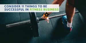Things to lead in fitness business